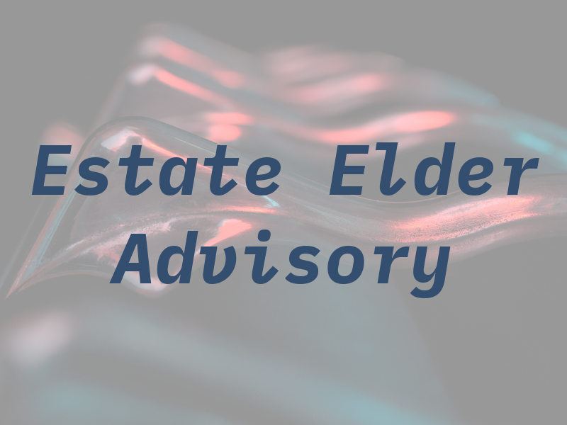 Estate & Elder Law Advisory
