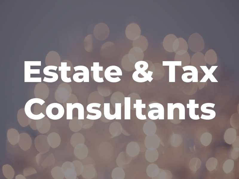 Estate & Tax Consultants