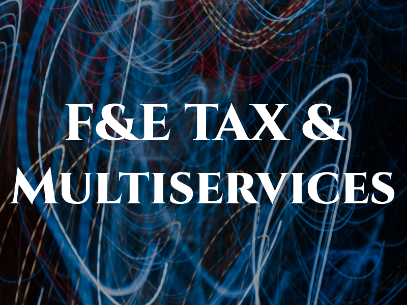 F&E TAX & Multiservices