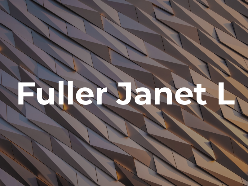 Fuller Janet L