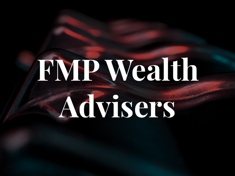 FMP Wealth Advisers