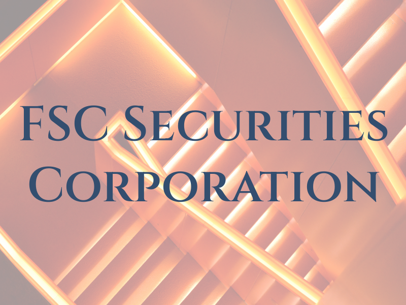 FSC Securities Corporation