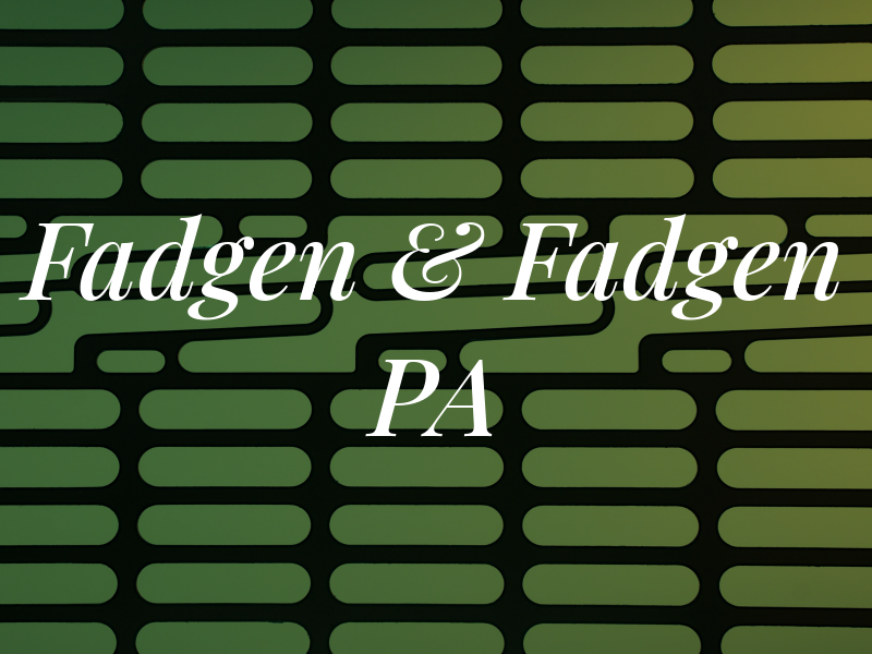 Fadgen & Fadgen PA