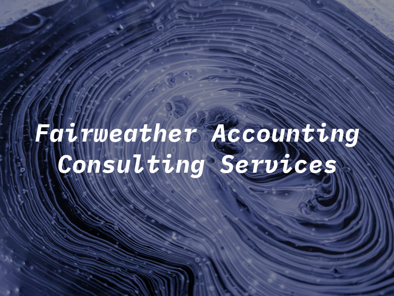 Fairweather Accounting and Consulting Services