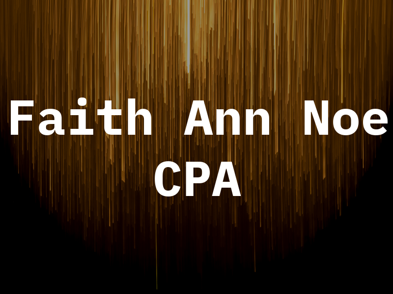 Faith Ann Noe CPA