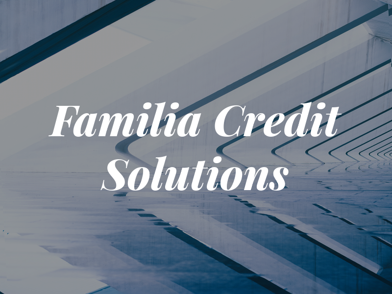 Familia Credit Solutions