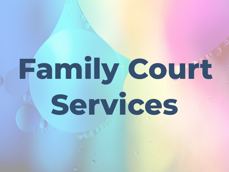 Family Court Services