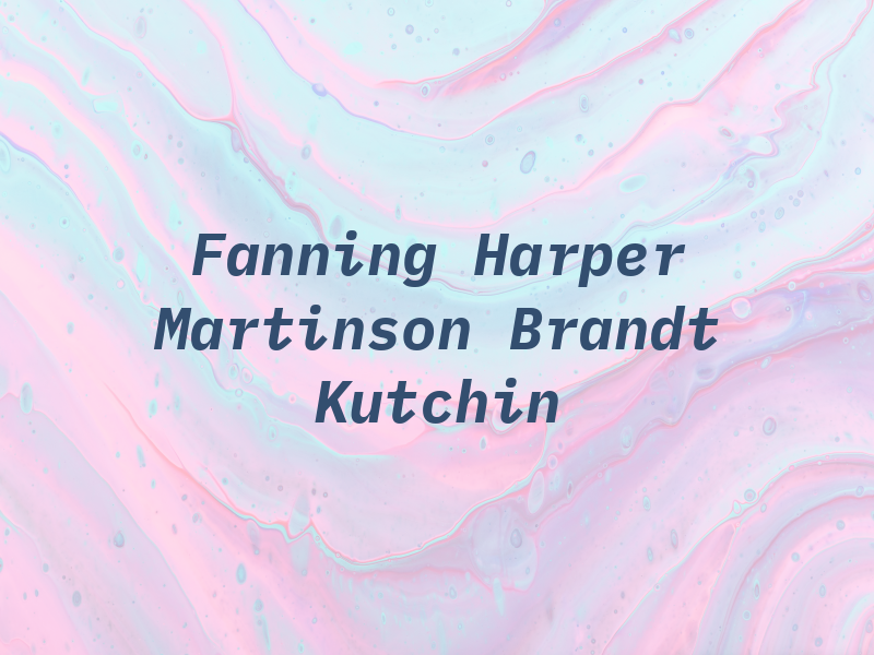 Fanning Harper Martinson Brandt & Kutchin