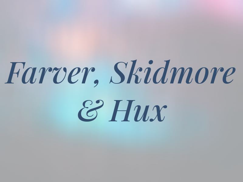 Farver, Skidmore & Hux