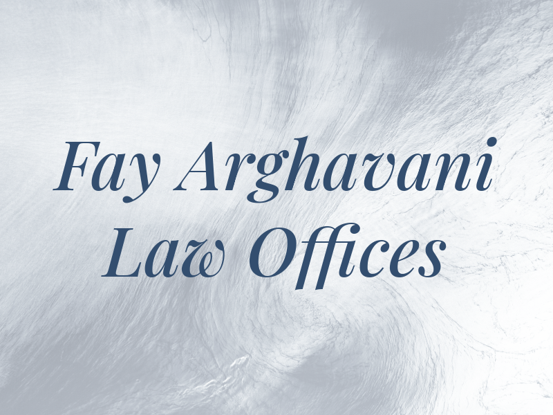Fay Arghavani Law Offices