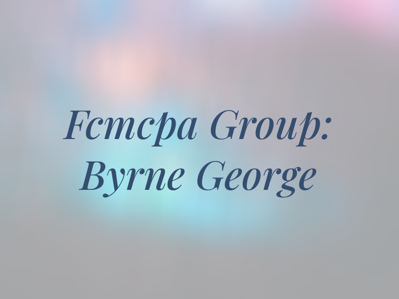 Fcmcpa Group: Byrne George CPA