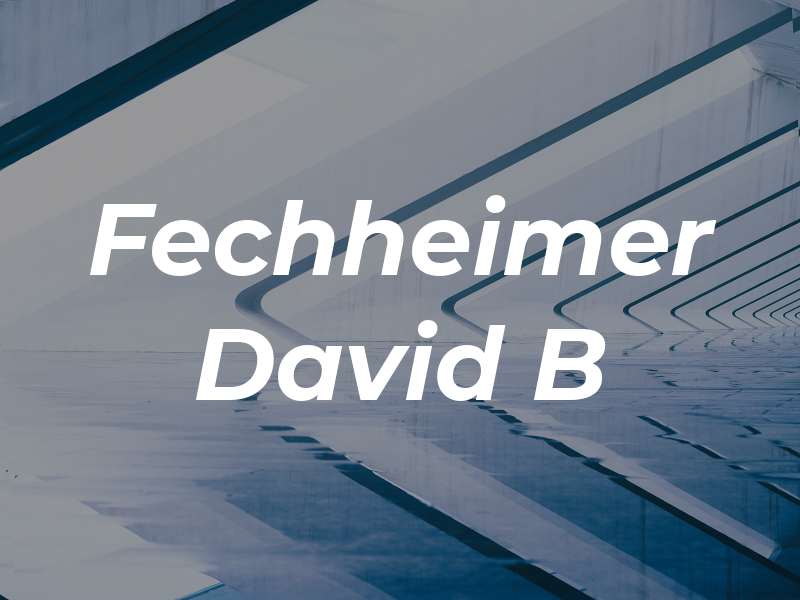 Fechheimer David B