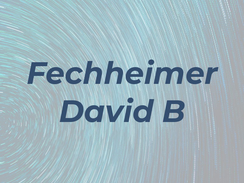 Fechheimer David B