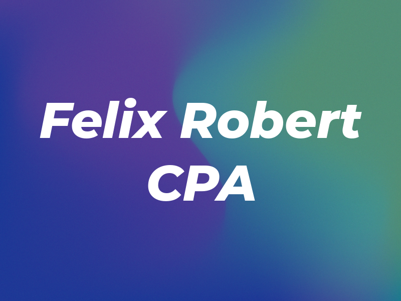 Felix Robert CPA