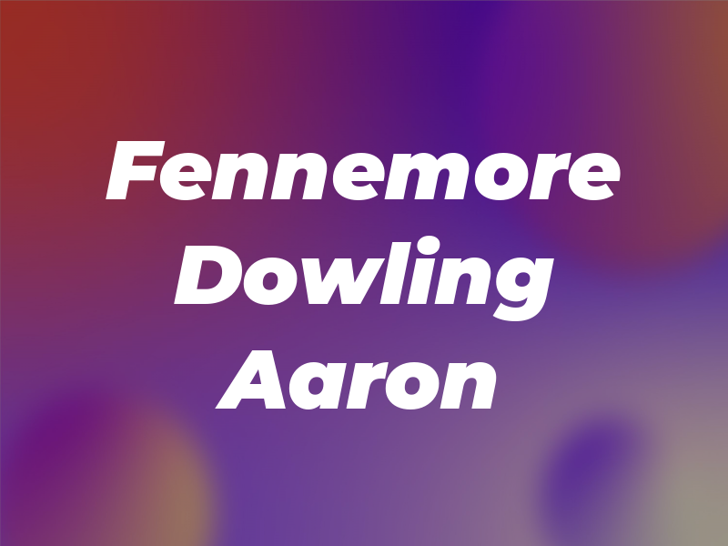 Fennemore Dowling Aaron