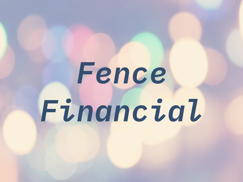 Fence Financial