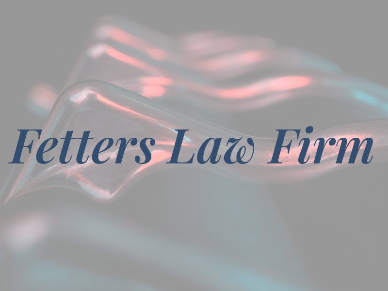 Fetters Law Firm