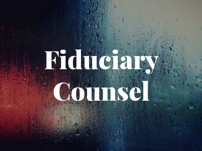 Fiduciary Counsel