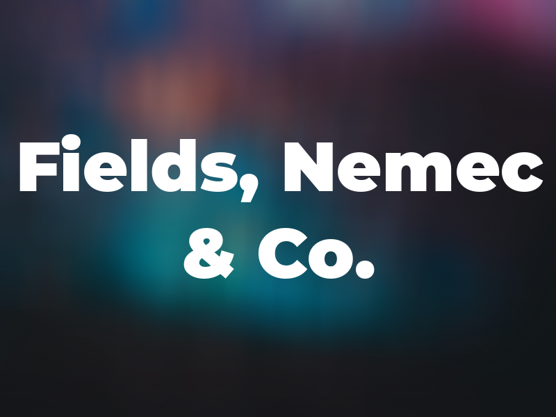 Fields, Nemec & Co.