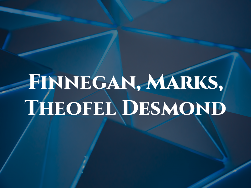 Finnegan, Marks, Theofel & Desmond