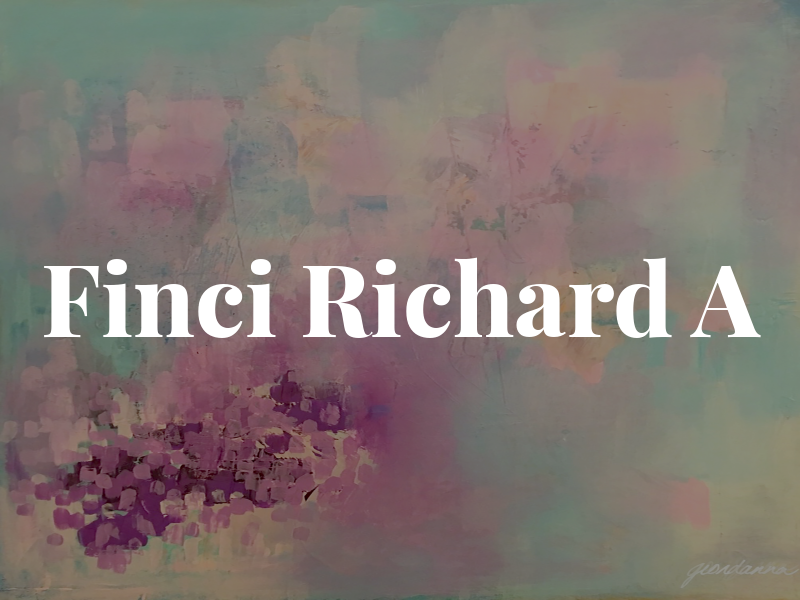 Finci Richard A