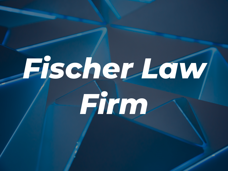Fischer Law Firm