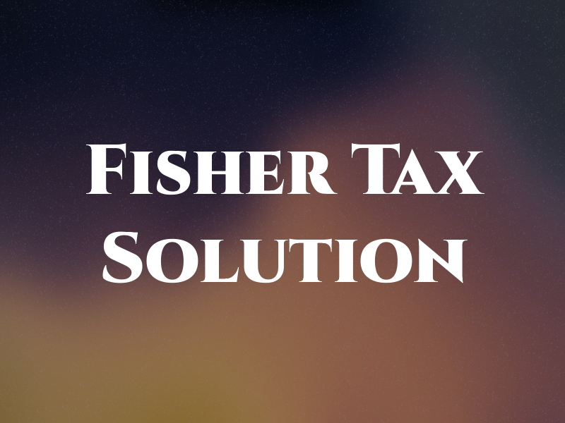 Fisher Tax Solution