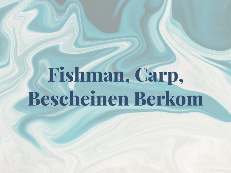 Fishman, Carp, Bescheinen & van Berkom