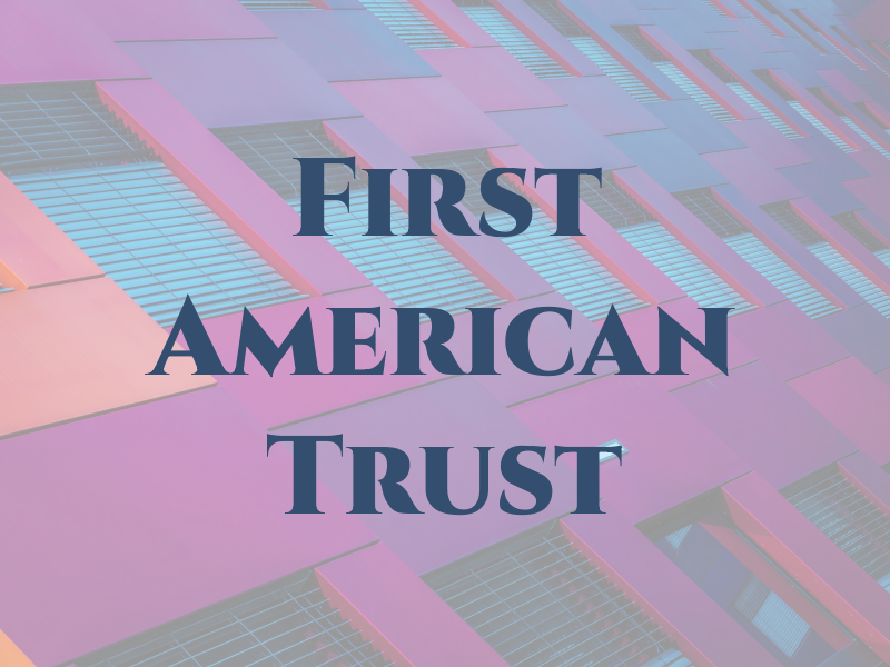 First American Trust