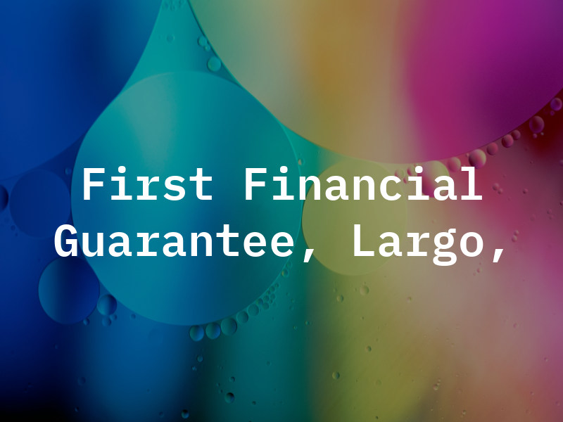 First Financial Guarantee, Largo, FL