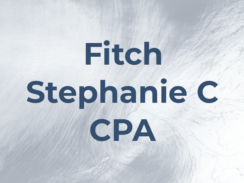Fitch Stephanie C CPA