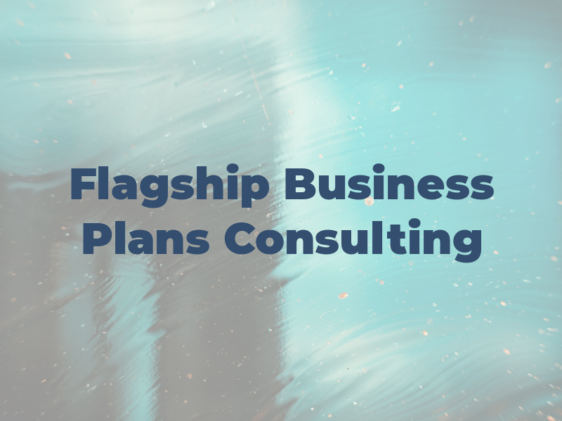 Flagship Business Plans and Consulting