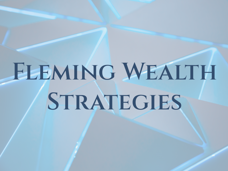 Fleming Wealth Strategies