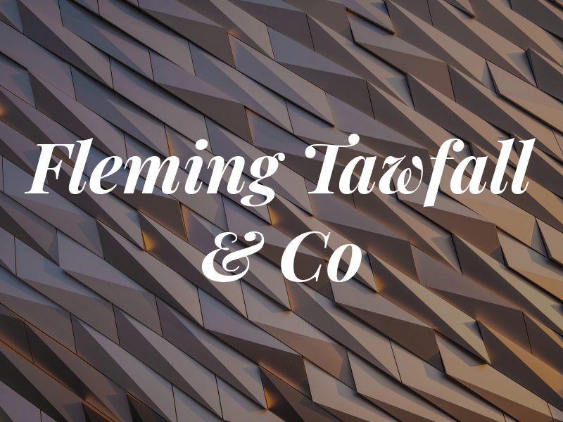 Fleming Tawfall & Co