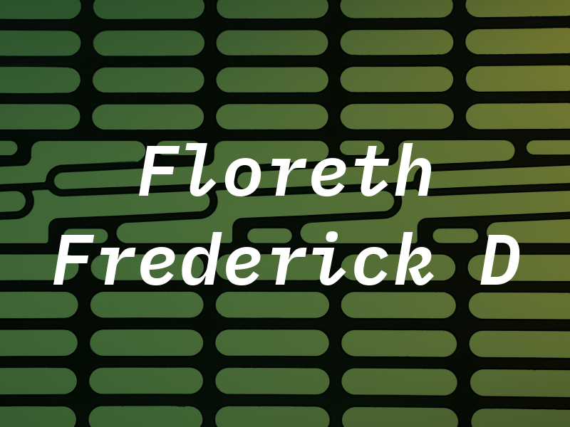 Floreth Frederick D