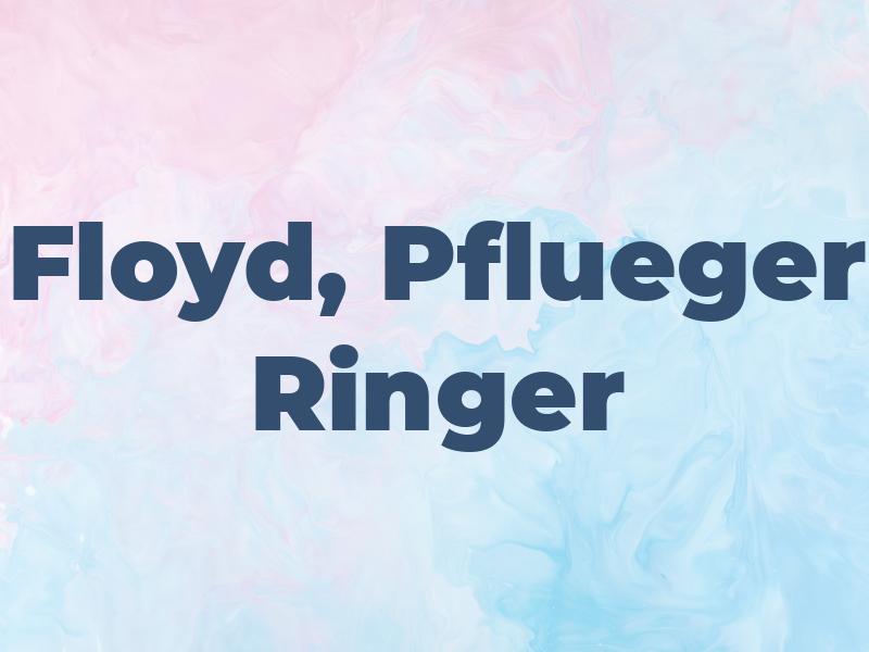 Floyd, Pflueger & Ringer