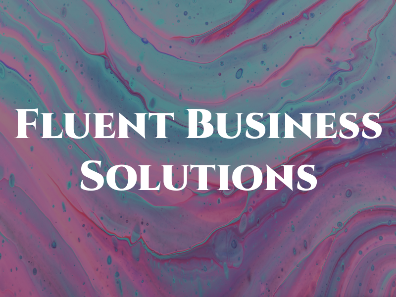 Fluent Business Solutions Llc