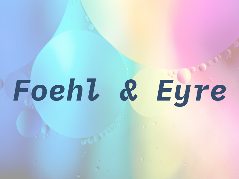 Foehl & Eyre
