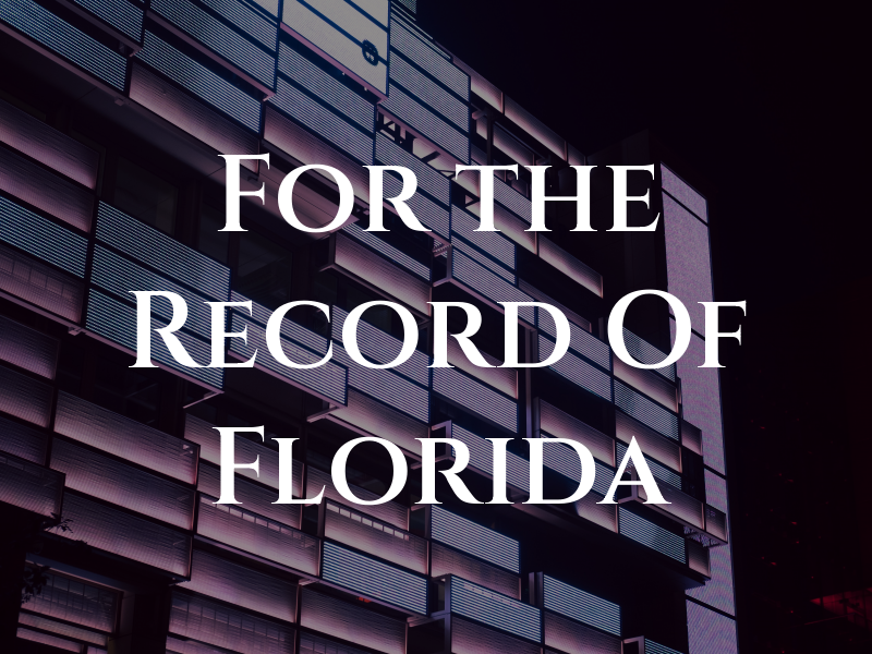 For the Record Of Florida