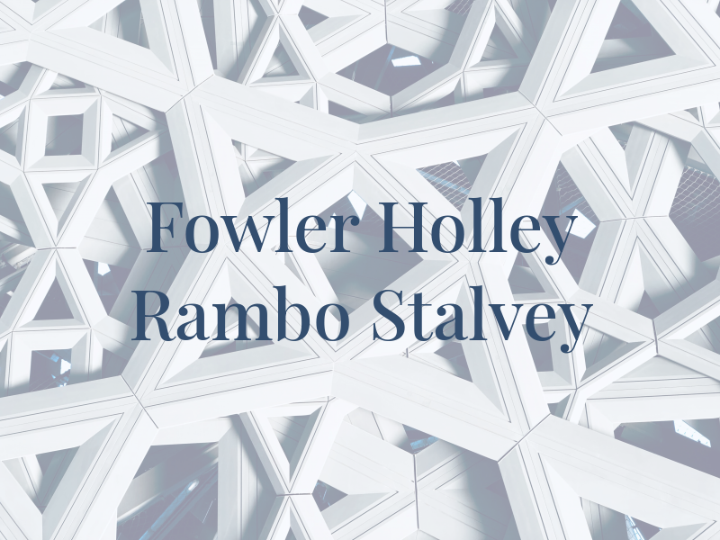 Fowler Holley Rambo & Stalvey