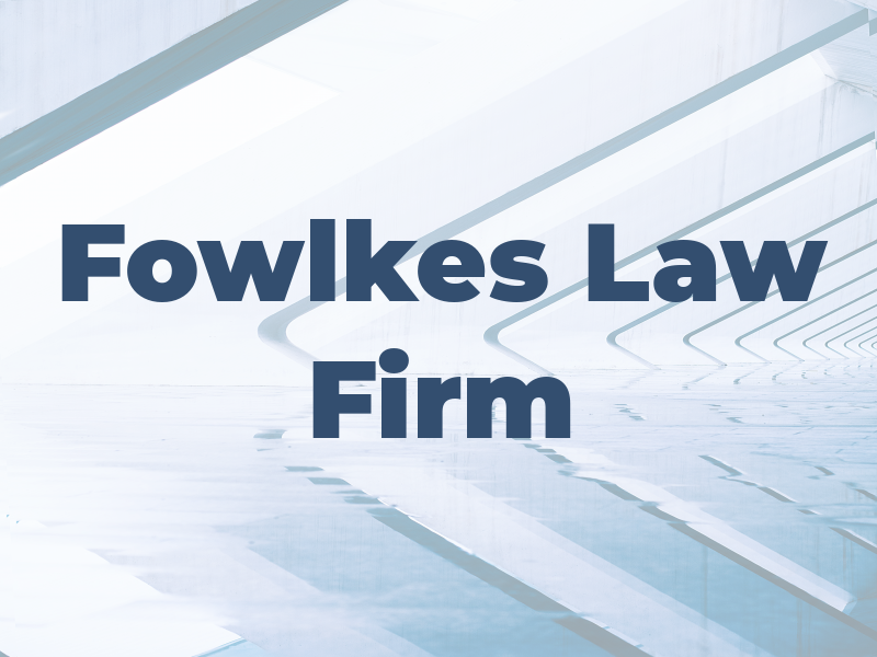 Fowlkes Law Firm