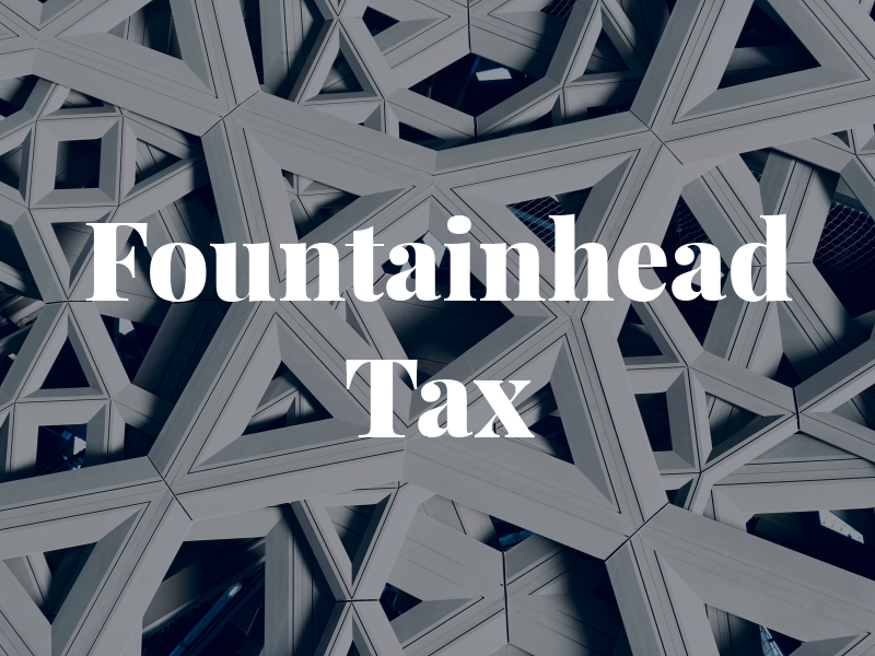 Fountainhead Tax