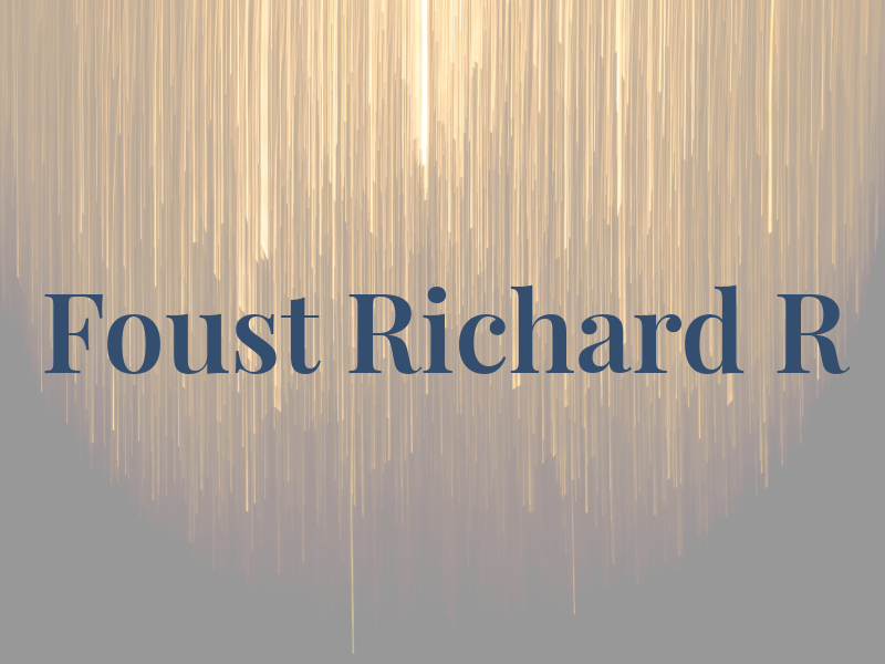 Foust Richard R