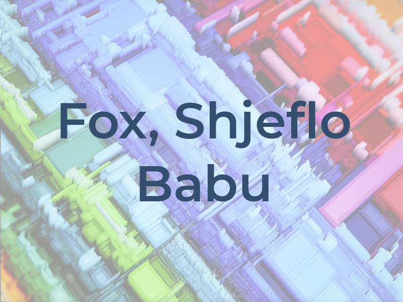Fox, Shjeflo & Babu
