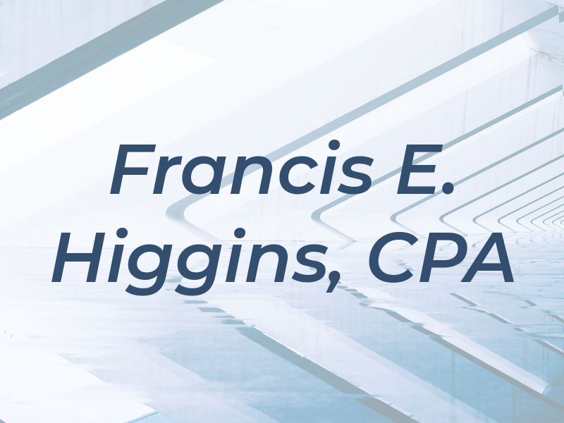Francis E. Higgins, CPA