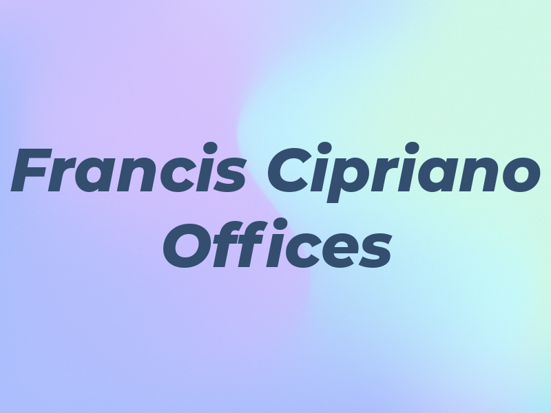 Francis P Cipriano Law Offices