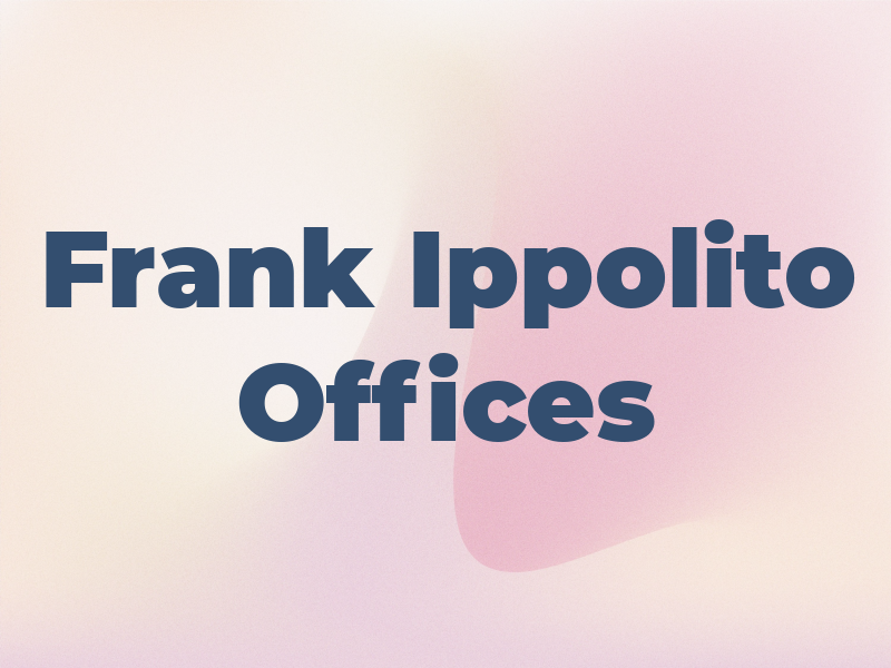 Frank D Ippolito Law Offices