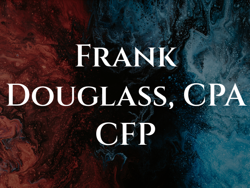 Frank Douglass, CPA CFP