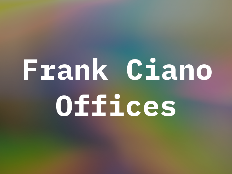 Frank J Ciano Law Offices