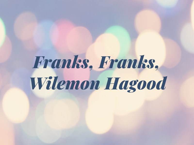 Franks, Franks, Wilemon & Hagood